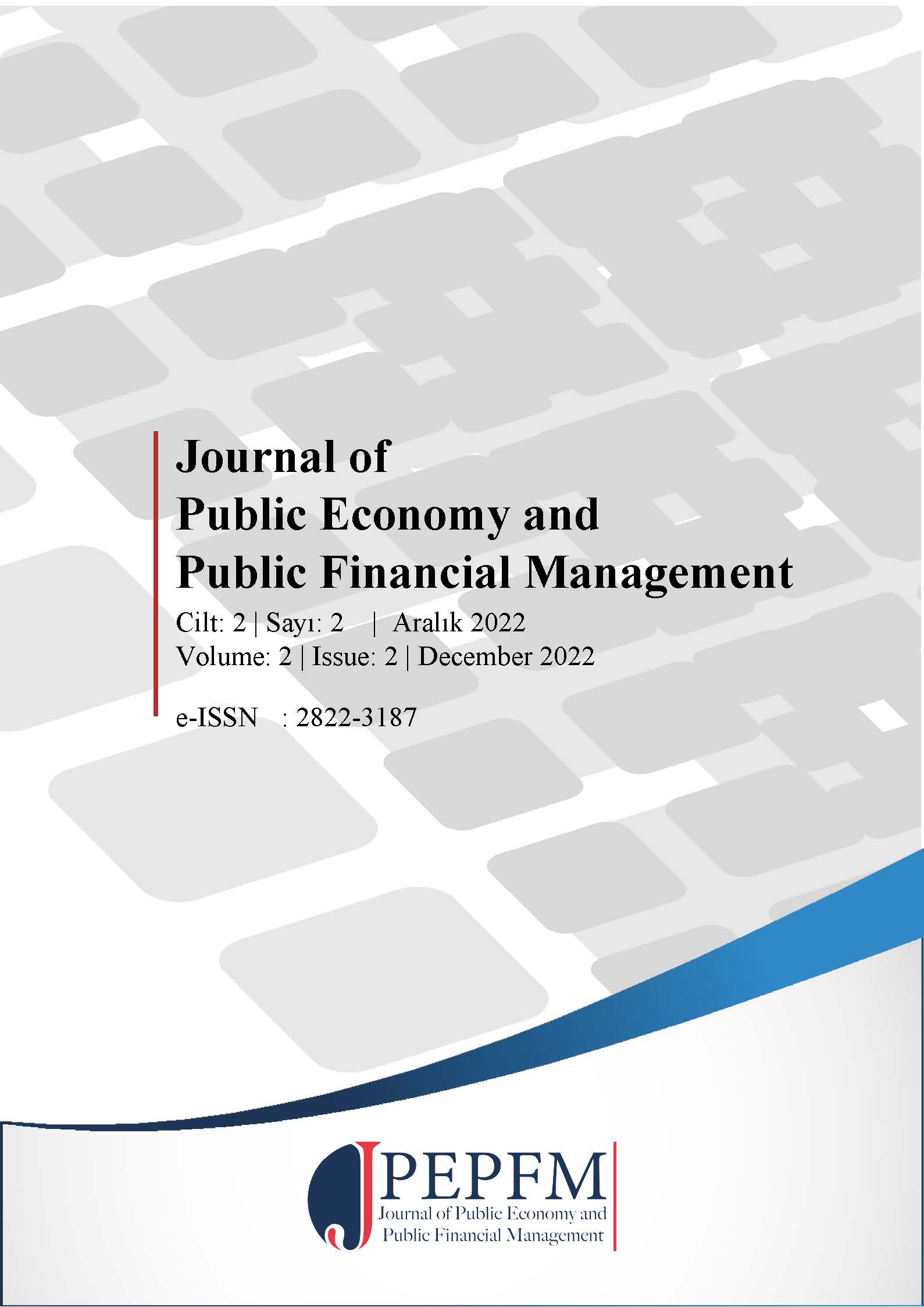 					Cilt 2 Sayı 2 (2022): Journal of Public Economy and Public Financial Management Gör
				