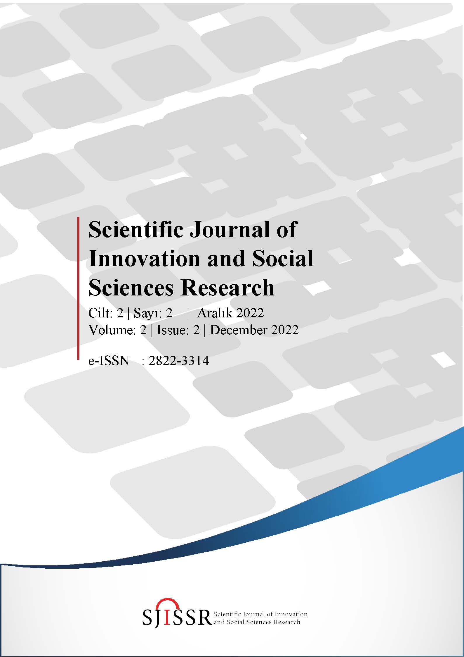 					Cilt 2 Sayı 2 (2022): Scientific Journal of Innovation and Social Sciences Research Gör
				