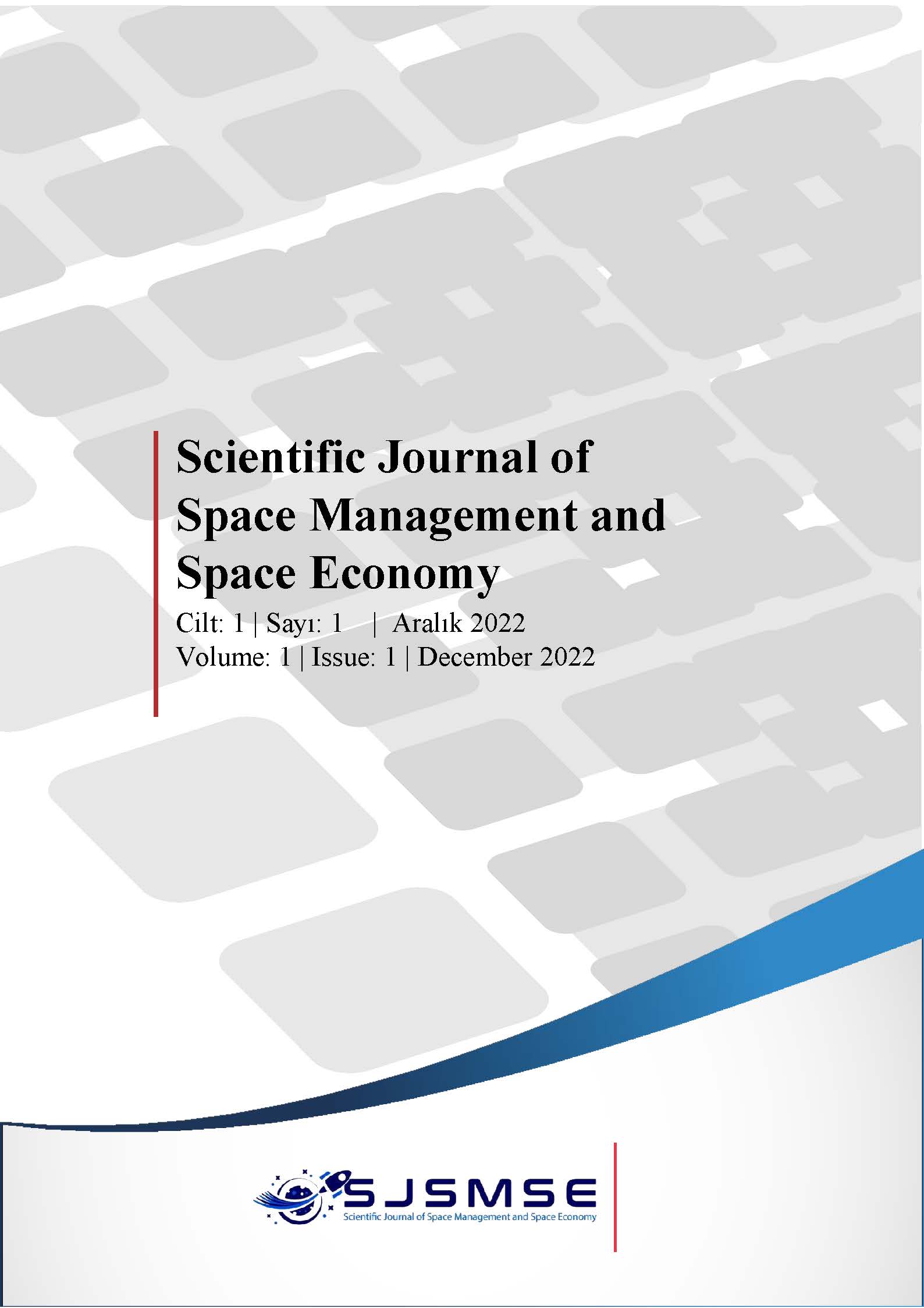 					Cilt 1 Sayı 1 (2022): Scientific Journal of Space  Management and Space Economy Gör
				