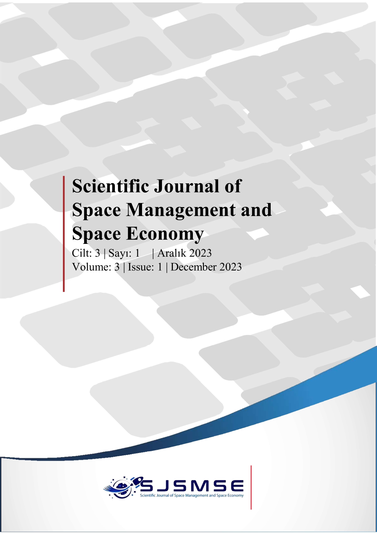 					Cilt 3 Sayı 1 (2023): SCIENTIFIC JOURNAL OF SPACE MANAGEMENT AND SPACE ECONOMY Gör
				